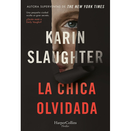 LA CHICA OLVIDADA, de Slaughter, Karin. Editorial HarperCollins, tapa blanda en español