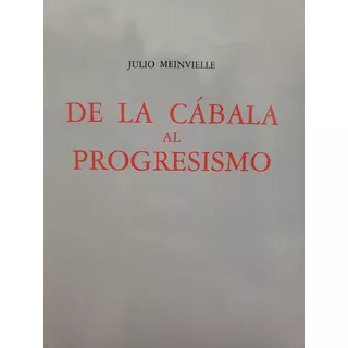 De La Cábala Al Progresismo - Julio Meinvielle