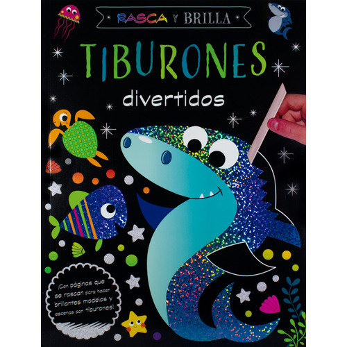 Rasca y Brilla: Tiburones Divertidos, de Varios. Serie Rasca y Brilla: Dinosaurios Divertidos Editorial Silver Dolphin (en español), tapa blanda en español, 2021