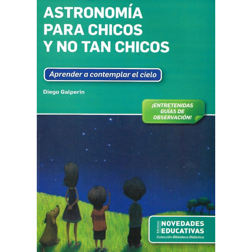 Astronomia Para Chicos Y No Tan Chicos - Aprender A Contempl