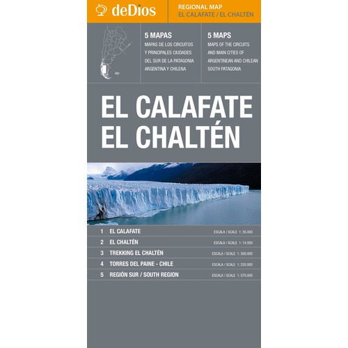 El Calafate / El Chalten - Regional Map - Segunda Edicion, De Julian De Dios. Editorial Dedios, Tapa Blanda En Español/inglés, 2022
