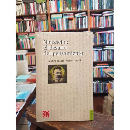 Nietzsche : El Desafío Del Pensamiento - Rivero Weber