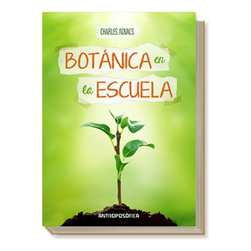 Libro Botánica En La Escuela - Antroposofica - C. Kovacs