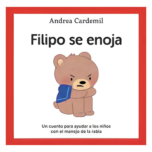 Libro Filipo Se Enoja - Andrea Cardemil