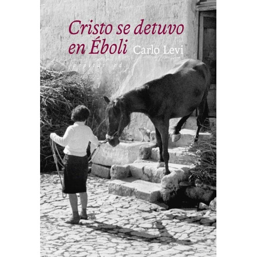 Cristo Se Detuvo En Eboli - Carlo Levi, De Carlo Levi. Editorial Pepitas De Calabaza En Español
