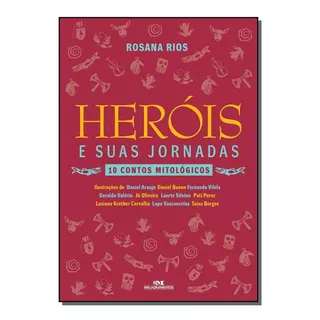 Heróis E Suas Jornadas, De Rosana Rios. Editora Melhoramentos, Capa Mole Em Português