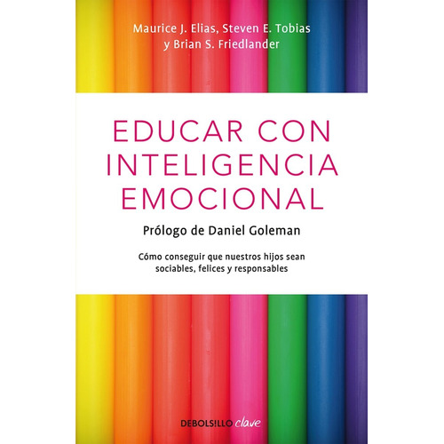 Libro Educar Con Inteligencia Emocional Por Maurice Elias