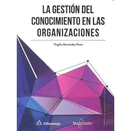 La Gestiãâ³n Del Conocimiento En Las Organizaciones, De Hernández Forte, Virgilio. Editorial Marcombo, Tapa Blanda En Español
