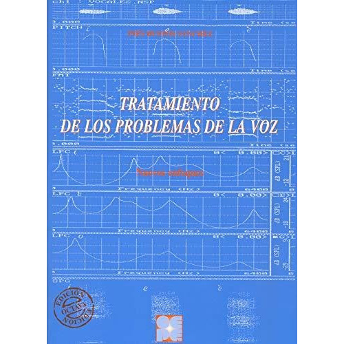Tratamiento de los problemas de la voz : nuevos enfoques, de Ines Bustos Sanchez. Editorial Ciencias de la Educación Preescolar y Especial, tapa blanda en español, 2007