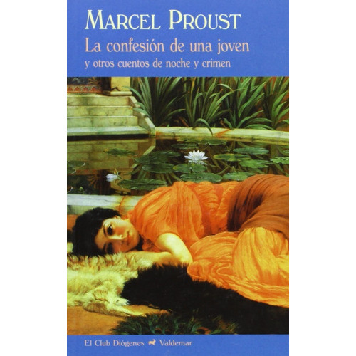 Marcel Proust La confesión de una joven Editorial Valdemar