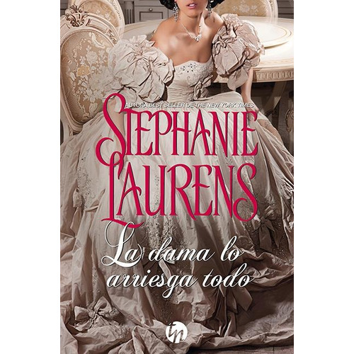 La Dama Lo Arriesga Todo - Stephanie Laurens