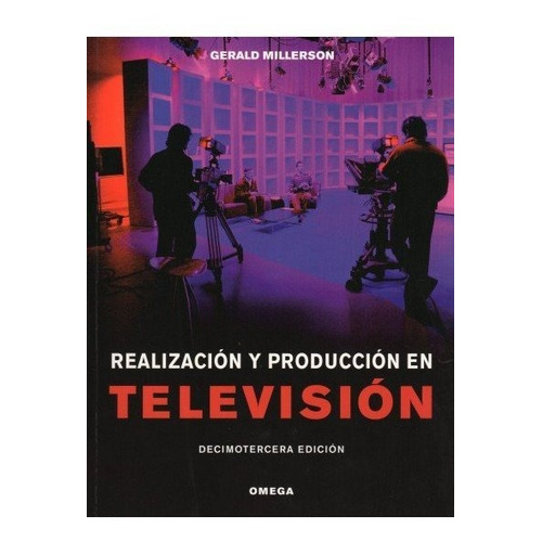 Realizacion Y Produccion Television, De Millerson, G.. Editorial Omega, Tapa Blanda En Español