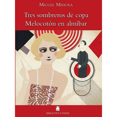 Biblioteca Teide 063 - Tres sombreros de copa. MelocotÃÂ³n en almÃÂbar -Miguel Mihura-, de Fortuny Giné, Joan Baptista. Editorial Teide, S.A., tapa blanda en español