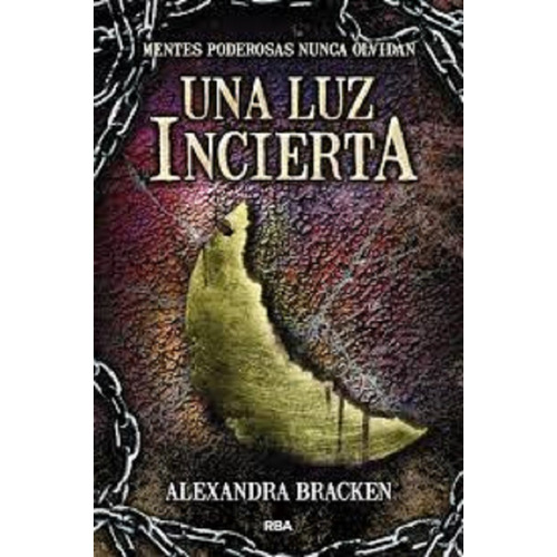 Una Luz Incierta - Alexandra Bracken