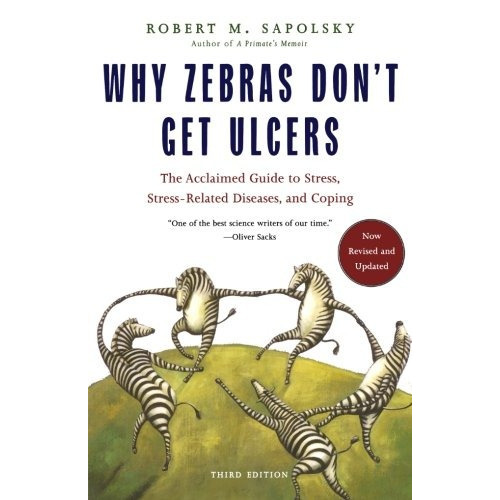 Why Zebras Don't Get Ulcers, Third Edition, De Robert M. Sapolsky. Editorial Holt Paperbacks, Tapa Blanda En Inglés, 0000