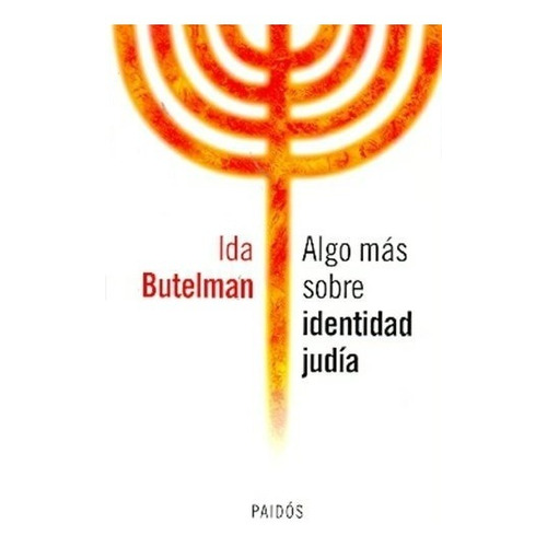 Algo Mas Sobre La Identidad Judia - Butelman Ida (libro)