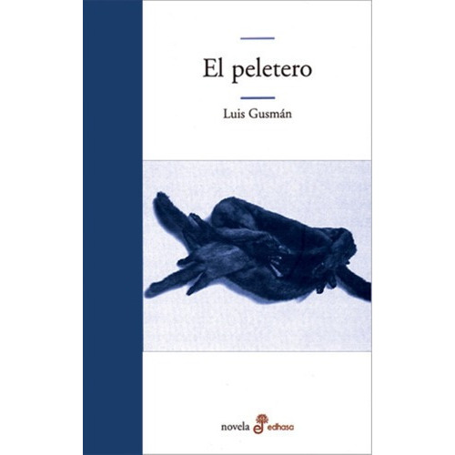 Libro Libro Peletero, El, De Luis Guzman. Editorial Edhasa, Tapa Blanda, Edición 1 En Español, 2012