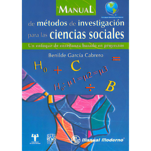 Manual De Métodos De Investigación Para Las Ciencias Soci, De Benilde García Cabrero. Serie 6074480115, Vol. 1. Editorial Manual Moderno, Tapa Blanda, Edición 2009 En Español, 2009
