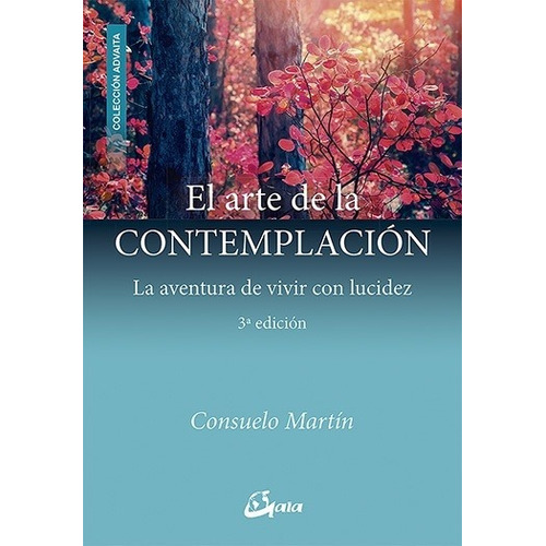 El Arte De La Contemplación, Consuelo Martin, Gaia