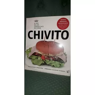 Chivito. El Rey De Los Sándwiches De Carne - A. Sequeira