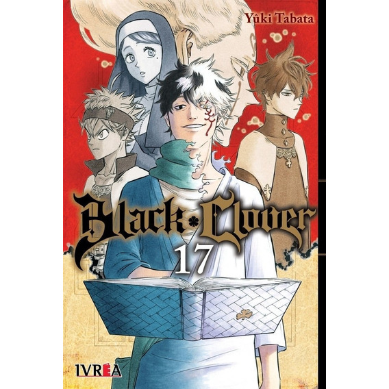 Black Clover Vol. 17 - Yuki Tabata / Ivrea