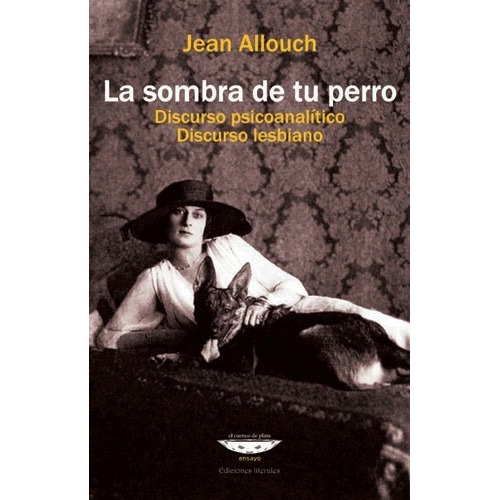 Sombra De Tu Perro, La - Jean Allouch, De Jean Allouch. Editorial El Cuenco De Plata En Español