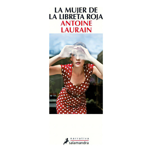 La Mujer De La Libreta Roja, De Laurain, Antoine. Serie Narrativa Editorial Salamandra, Tapa Blanda En Español, 2016