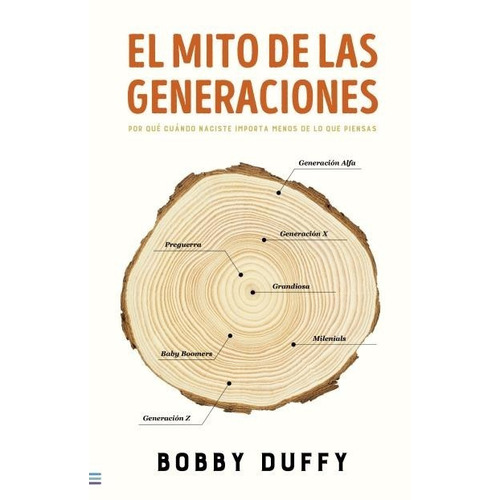 El Mito De Las Generaciones - Bobby Duffy - Tendencias Libro