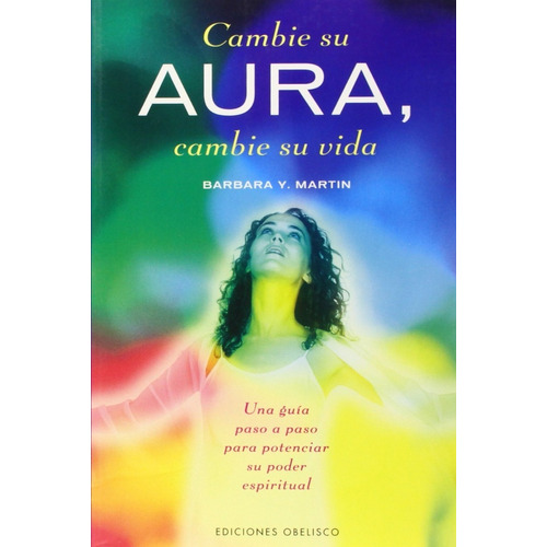 Cambie Su Aura, Cambie Su Vida