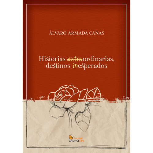 Historias Extraordinarias, Destinos Inesperados, De Armada Cañas,álvaro. Editorial Editorial Canal De Distribucion En Español