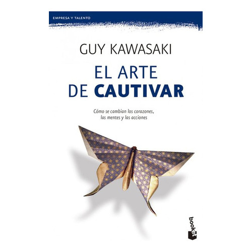 El Arte De Cautivar - Guy Kawasaki - - Original