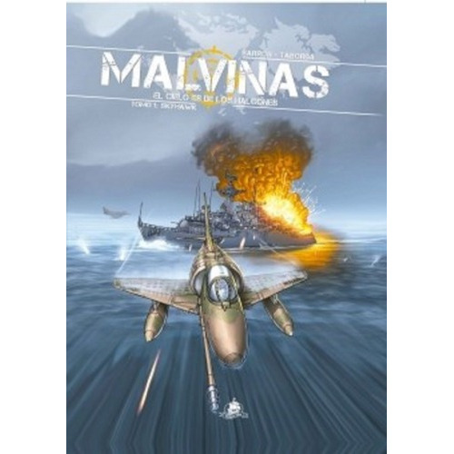 Malvinas. El Cielo Es De Los Halcones. Tomo 1, De Barron - Taborda. Editorial El Buen Libro En Español