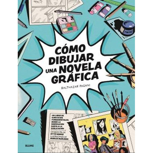 Como Dibujar Una Novela Gráfica, De Balthazar  Pagani. Editorial Blume, Tapa Blanda En Español