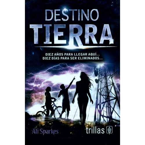 Destino Tierra, De Ali Sparkes. Editorial Trillas, Tapa Blanda En Español