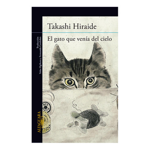 El Gato Que Venía Del Cielo, De Hiraide, Takashi. Editorial Alfaguara, Tapa Blanda, Edición 1 En Español, 2015