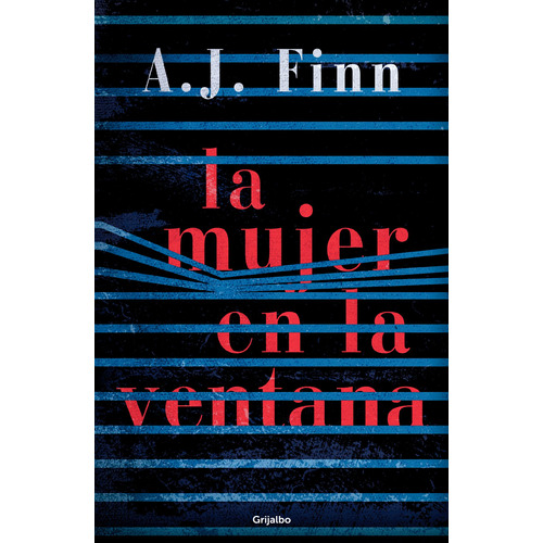 La mujer en la ventana, de Finn, A. J.. Serie Ficción Editorial Grijalbo, tapa blanda en español, 2018