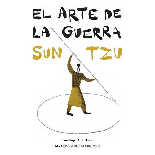 El arte de la guerra, de Sun Tzu. Editorial Alma, tapa blanda en español, 2022