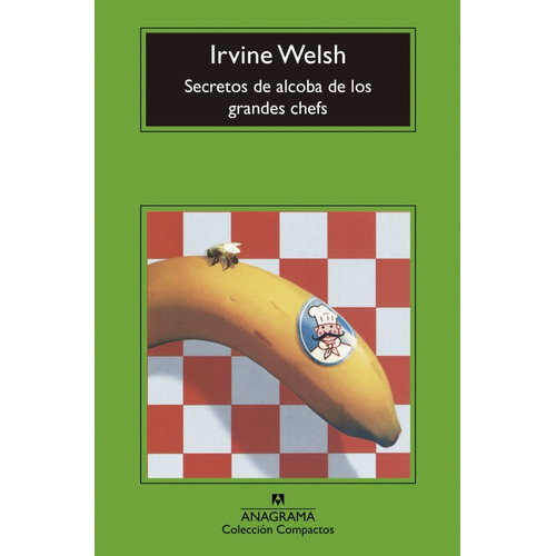 Secretos De La Alcoba De Los Grandes Chefs - Irvine Welsh