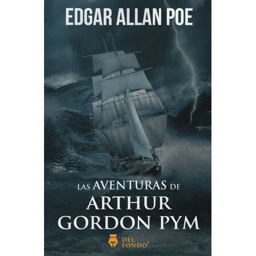 Las Aventuras De Arthur Gordon Pym, De Poe, Edgar Allan. Del Fondo Editorial, Tapa Blanda En Español, 2019