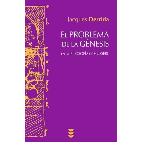 Problema De La Génesis En La Filosofía De Husserl, El - Jacq