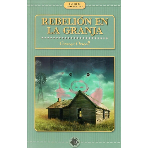 Rebelión en la granja, de George Orwell. Editorial TOTAL BOOK, tapa blanda en español