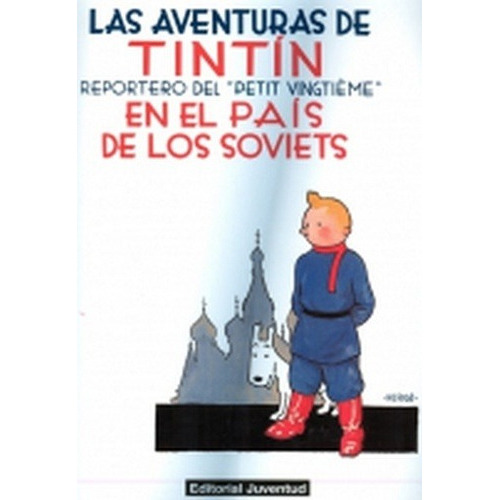 Tintin   En El Pais De Los Soviets, De En El Pais De Los Soviets. Editorial Juventud En Español