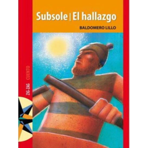 Subsole. El Hallazgo, De Lillo, Baldomero. Editorial Zigzag, Tapa Blanda En Español