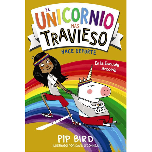 El Unicornio Mas Travieso Hace Deporte, De Bird, Pip. Editorial Anaya Infantil Y Juvenil, Tapa Blanda En Español