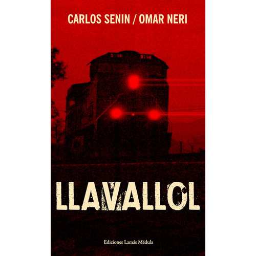 Llavallol, De Carlos Senin Y Omar Neri. Editorial Lamás Médula, Tapa Blanda En Español, 2020