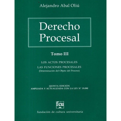 Libro: Derecho Procesal Tomo 3 / Alejandro Abal Oli