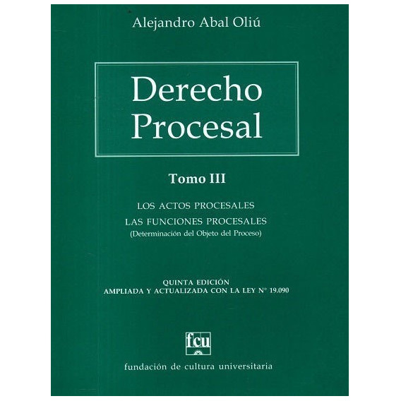 Libro: Derecho Procesal Tomo 3 / Alejandro Abal Oli