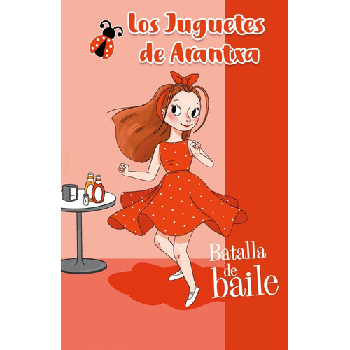 Libro Batalla De Baile - Los Juguetes De Arantx
