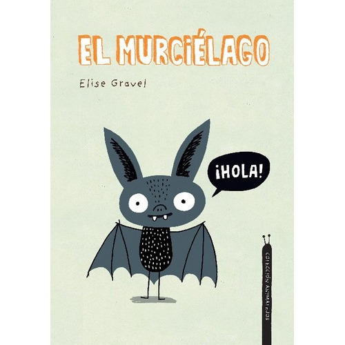 Libro Libro Animalejos - Murcielago, El, De Elise Gravel. Editorial Nubeocho, Tapa Dura, Edición 1 En Español, 2022