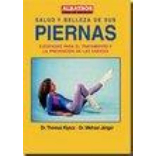 Salud Y Belleza De Sus Piernas, De Klyscz, Thomas. Editorial Albatros, Tapa Tapa Blanda En Español
